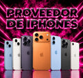 PROVEEDOR DE IPHONES